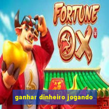 ganhar dinheiro jogando